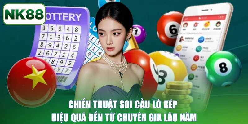 Chiến thuật soi cầu lô kép hiệu quả đến từ chuyên gia lâu năm