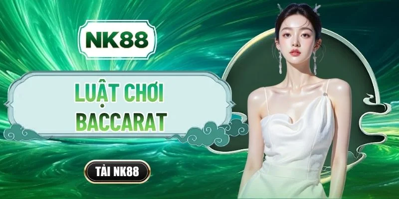 Luật Chơi Baccarat Cơ Bản| 3 Quy Định Nhất Định Tuân Thủ Đúng