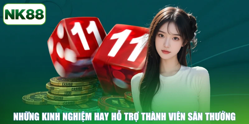 Những kinh nghiệm hay hỗ trợ thành viên săn thưởng
