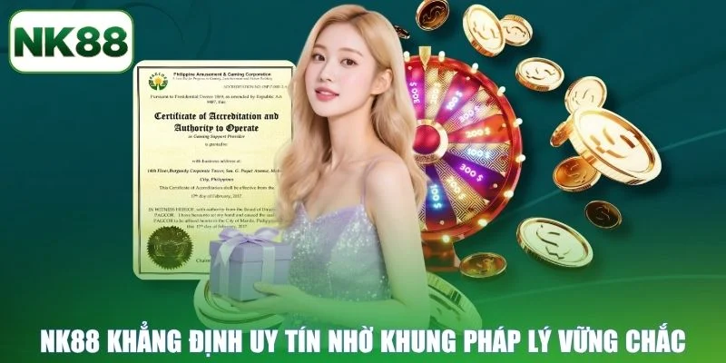 NK88 khẳng định uy tín nhờ khung pháp lý vững chắc